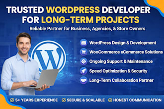 be your trusted wordpress developer for long term projects