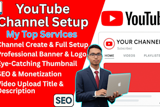 create and setup  your youtube channel, video SEO, logo, banner, and thumbnail