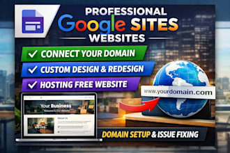 design a google sites website and connect custom domain professionally