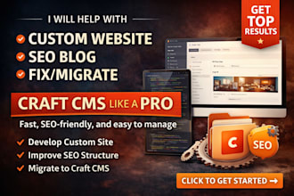 develop craft cms custom website, craft cms seo blog, fix bug migrate craft cms