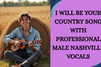 be your country song with professional male nashville vocals