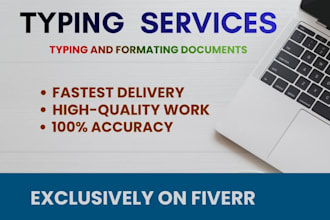 do fast typing services, retype scanned pages, format ms word documents