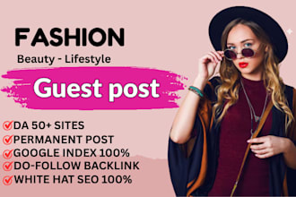 write and publish high da beauty, fashion guest post with seo backlinks