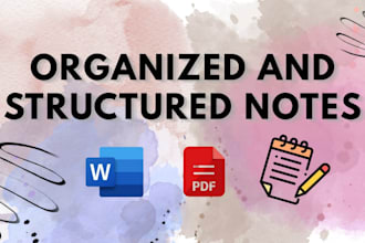 make structured and organized notes for you