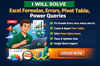solve excel formulas, errors, pivot table, power queries