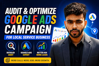 audit and optimize google ads ppc search campaign for local service business