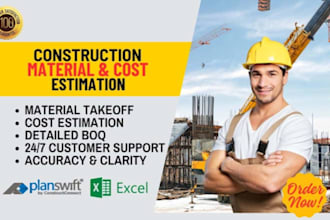 do accurate construction estimate, material takeoff and cost estimation