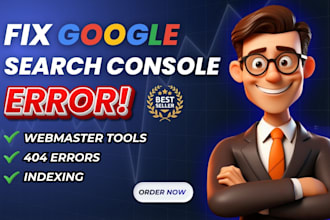 fix google search console, gsc errors, 404s, and webmaster tools issues