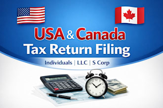 prepare and file canada tax returns, USA tax returns for personal, llc, s c corp