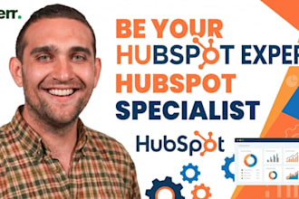 be your hubspot expert, hubspot automation specialist