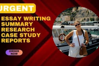 do urgent essay writing, research, summary, case study, assignment, report