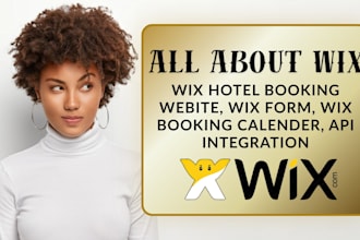 build wix hotel booking webite, wix form, wix booking calender, api integration