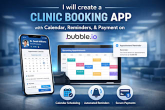 create a clinic booking app with calendar, reminders, and payment on bubble io