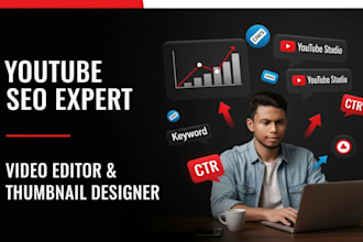 be youtube video SEO expert and channel optimization
