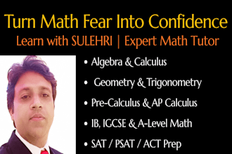 be math tutor for algebra, calculus, trigonometry, sat or college math