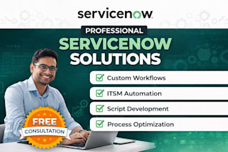 create custom servicenow workflows and automation solutions