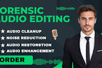 do forensic audio editing, noise reduction, cleanup and voice enhancement