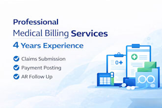 handle complete medical billing, claims submission and payment posting