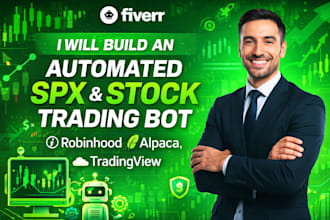 build automated spx and stock trading bot for robinhood, alpaca, and tradingview