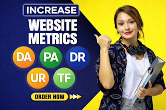 increase website metrics da pa dr ur tf and cf safely
