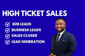 do high ticket sales closer lead generation b2b leads generation realtor leads