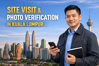 visit any place in kuala lumpur and provide real photos