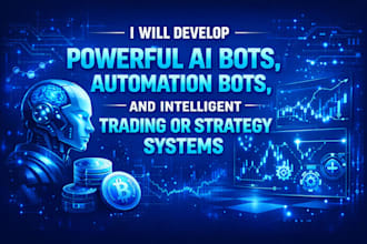 powerful ai bots, automation bots, and intelligent trading or strategy systems