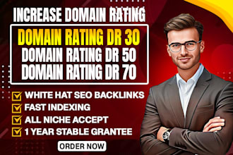 increase doamin rating dr 30 dr50 and dr70 with white hat seo dofollow backlinks
