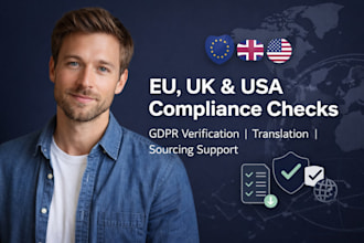 handle eu, UK, USA compliance checks, gdpr verification, translation, sourcing