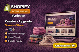 build shopify scarves store, professional redesign or fashion scarf website