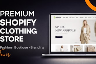 design a premium shopify clothing or boutique store