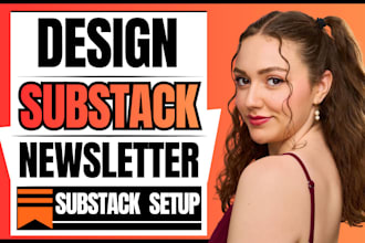 setup substack account, create substack publication, design substack newsletter