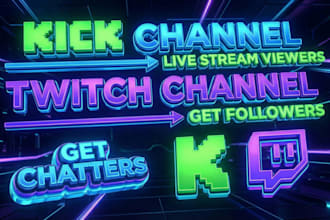 promote kick twitch channel to drive in live stream viewers,follower and chatter