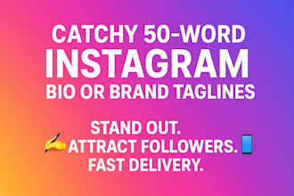 write 50 catchy instagram bios or taglines to boost your brand