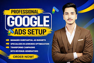 setup, manage, optimize google ads, adwords PPC, search ads campaigns