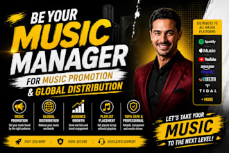 be your music manager for music promotion and global distribution