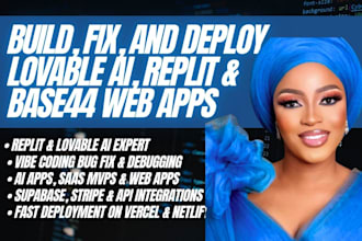 build, fix, vibe coding webapps deploy lovable ai, replit base44 web apps