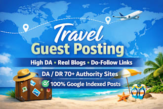 publish high quality travel guest post on high authority tourism blogs