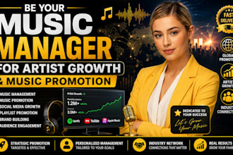 be your music manager for artist growth and music promotion