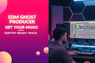 be your professional edm ghost producer for any genre