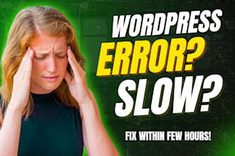 fix errors, bugs and speed issues on your wordpress site