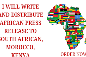 write and distribute african press release to south african, morocco, kenya