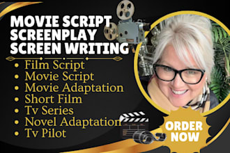 write movie script screenplay tv series tv pilot feature film be script writer
