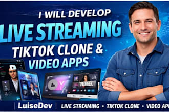 develop live streaming app tiktok clone app streaming webs video streaming app