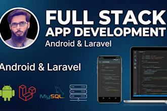develop custom android app with laravel admin panel and API
