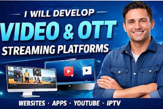 develop video streaming website streaming app live streaming app ott app yt app