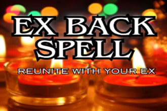 cast a powerful love spell to reconcile, reignite, and bring back your ex