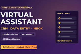 be your virtual assistant for gohighlevel, hubspot CRM and admin work data entry