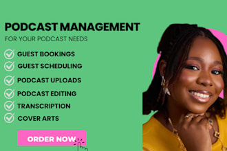 be your podcast virtual assistant, booker, podcast editor and podcast manager