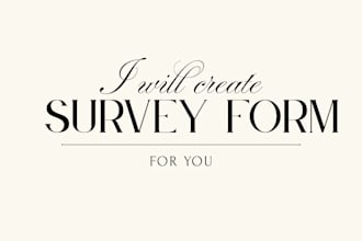 create a survey form for you